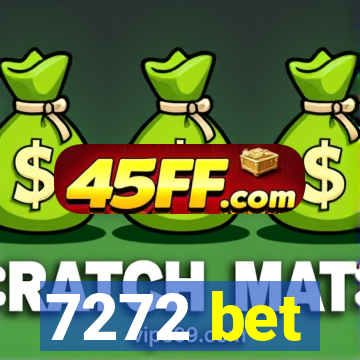 7272 bet